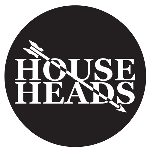 Stream House Heads music Listen to songs, albums, playlists for free
