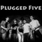 Plugged Five