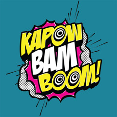 Kapow Bam Boom