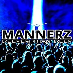 mannerz-deeper than deep