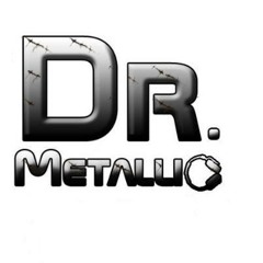 Dr.Metallic