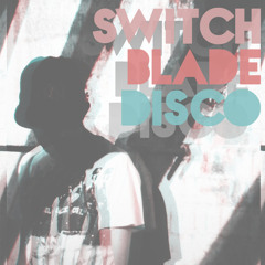 Switchblade Disco