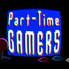 Part-Time Gamers