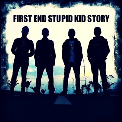 FirstEndStupidKidStory