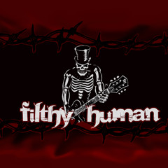 Filthy Human