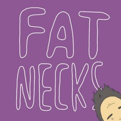 Fat Necks
