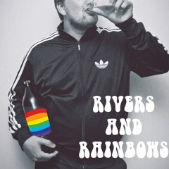 rivers and rainbows