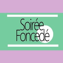 Soirée_Foncedé