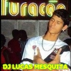 DJ LUCAS MЄSQUITA ♪