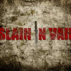 Slain In Vain