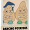 The Dancing Potatoes