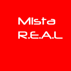 Mista R.E.A.L