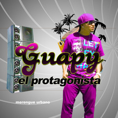 GUAPY EL PROTAGONISTA
