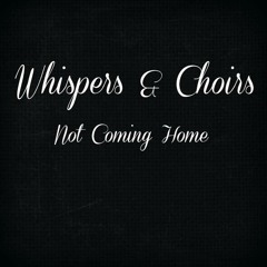 Whispers&Choirs