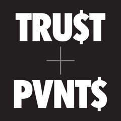 Trust&Pants
