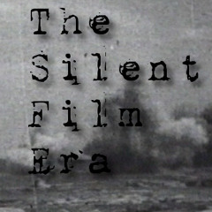TheSilentFilmEra