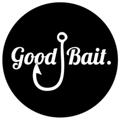 Stream Good Bait music  Listen to songs, albums, playlists for free on  SoundCloud