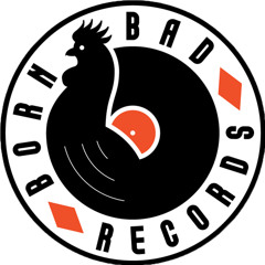 BORN BAD RECORDS