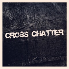 Cross Chatter