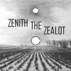 ZENITH THE ZEALOT