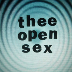 THEE OPEN SEX