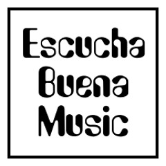 Escucha Buena Música
