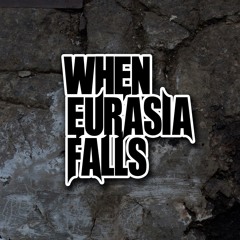 When Eurasia Falls