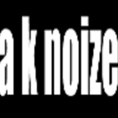 A K Noize