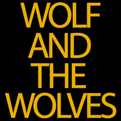 Wolf and the Wolves