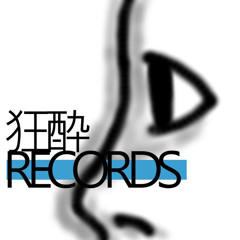 狂酔RECORDS