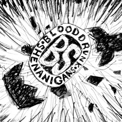 Blooddrunk Shenanigans