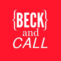 Beck and Call