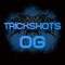 Trickshots OG