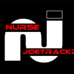 Nurse Joetrackz