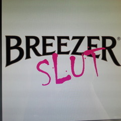 BreezerSlut