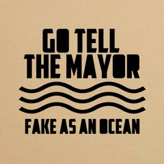Go Tell The Mayor