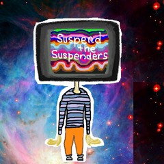 Suspend The Suspenders