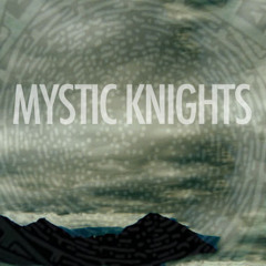 MYSTIC KNIGHTS