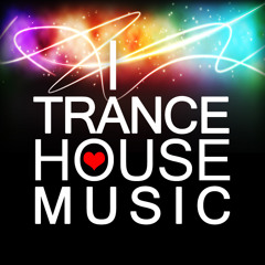 I ♥ Trance House music