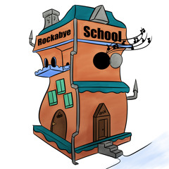 Rockabye School