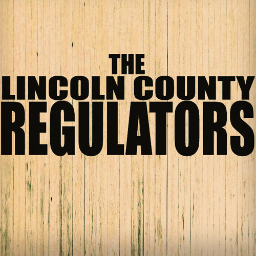 Stream Lincoln County Regulators music Listen to songs, albums