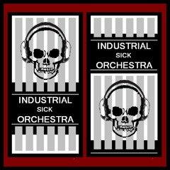 Industrial Sick Orchestra