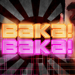 Baka!