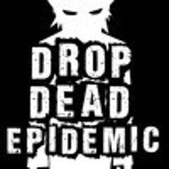 Drop Dead Epidemic