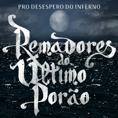 Remadores do Último Porão - Remadores do Último Porão