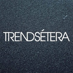 TRENDSÉTERA