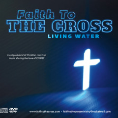 FAITH  TO THE CROSS