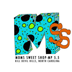 Moms Sweet Shop Radio