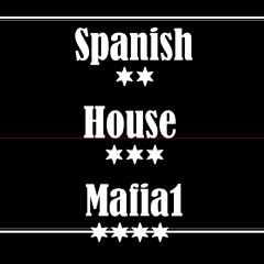 Spanish House Mafia 1