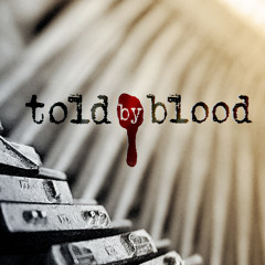 Told by Blood